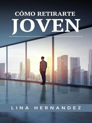 cover image of Cómo Retirarte Joven